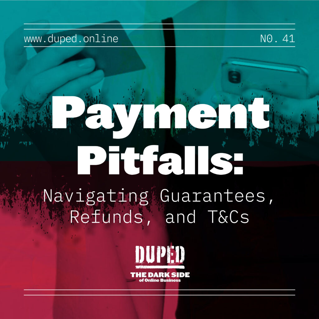 Payment Pitfalls: Navigating Guarantees, Refunds, and T&Cs