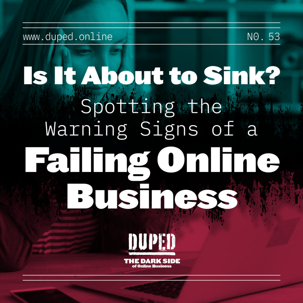 Is It About to Sink? Spotting the Warning Signs of a Failing Online Business